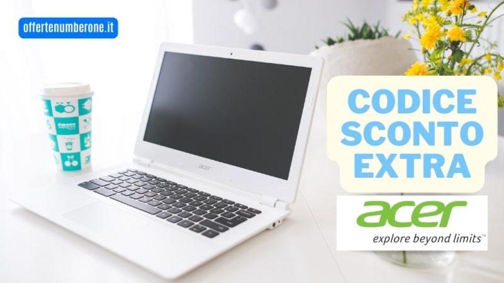 Acer: Scopri la Nuova Promozione Con il Codice Sconto EXTRA5 1 codice sconto-extra-acer