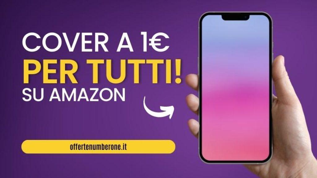 Scopri l'Ultima Offerta Amazon: Cover Smartphone di Alta Qualità a Prezzi Incredibili 1 cove-a-1-euro-su-Amazon