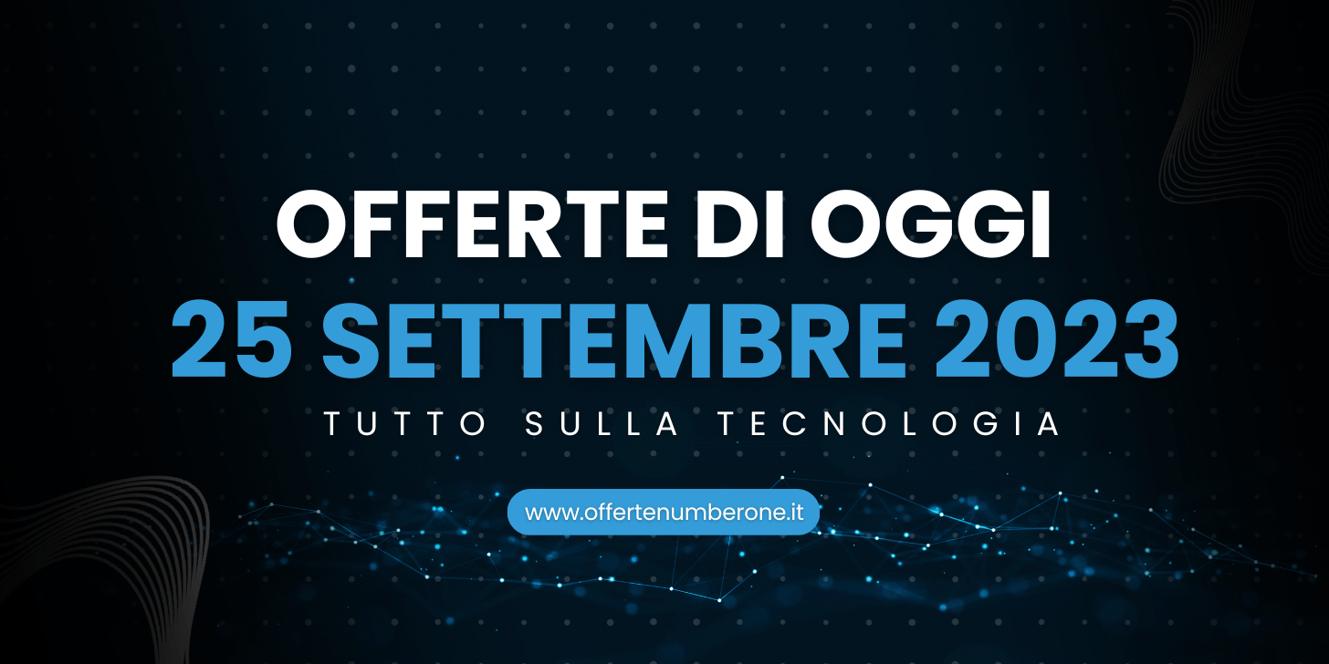 top-offerte-25-settembre-2023
