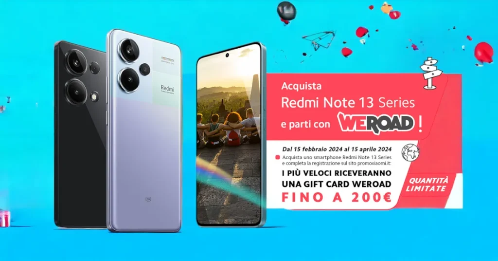 Promozione Xiaomi per gli Appassionati di Viaggi: Ottieni Sconti WeRoad con Redmi Note 13 Series 1 Promozione Xiaomi