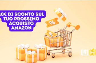 10€ di Sconto sul Tuo Prossimo Acquisto su Amazon.it