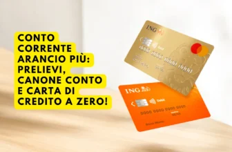 Apertura del Conto Corrente Arancio Più: Un’occasione da non perdere