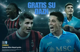 Come Vedere Gratis Milan-Napoli su DAZN