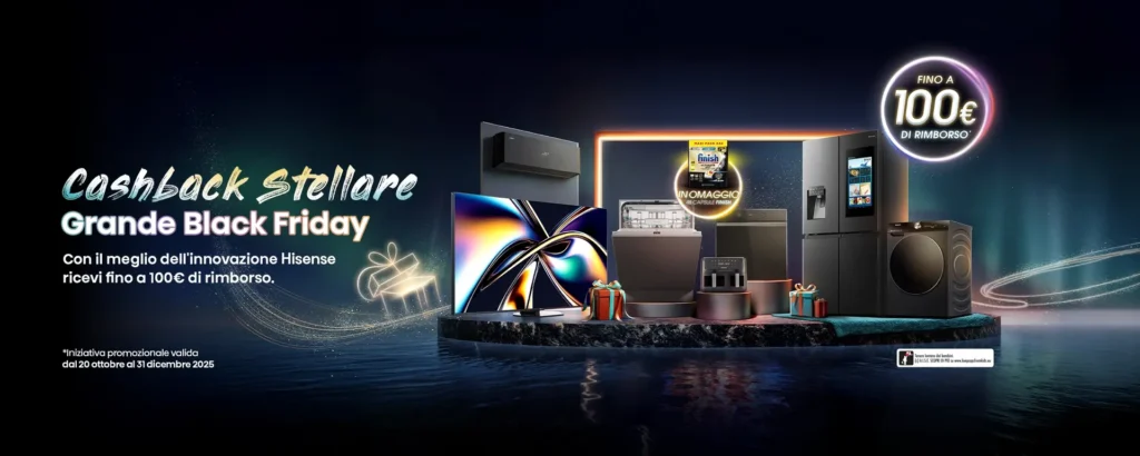 Cashback Hisense END OF THE YEAR: Risparmia Fino a 100€ e Ricevi Capsule Finish in Omaggio 3 Promo Hisense Banner