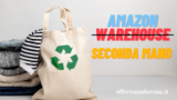 La Rivoluzione di Amazon: Da Warehouse a Seconda Mano, la Nuova Era dello Shopping Sostenibile Online