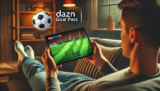 Scopri DAZN Goal Pass: Il Nuovo Piano Economico per i Tifosi di Calcio