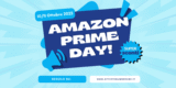 Il Ritorno dell’Atteso Prime Day di Amazon: Tutto Quello Che Devi Sapere Sull’Evento del 10 e 11 Ottobre!