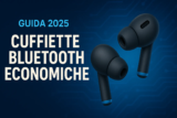 Migliori cuffie bluetooth economiche 2025: la guida per chi vuole spendere poco