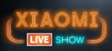 Riecco la Live Xiaomi: Super Offerte da Non Perdere!