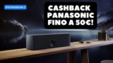 Approfitta della promozione Panasonic 2023: risparmia fino a 50€ su soundbar e cellulari facilitati